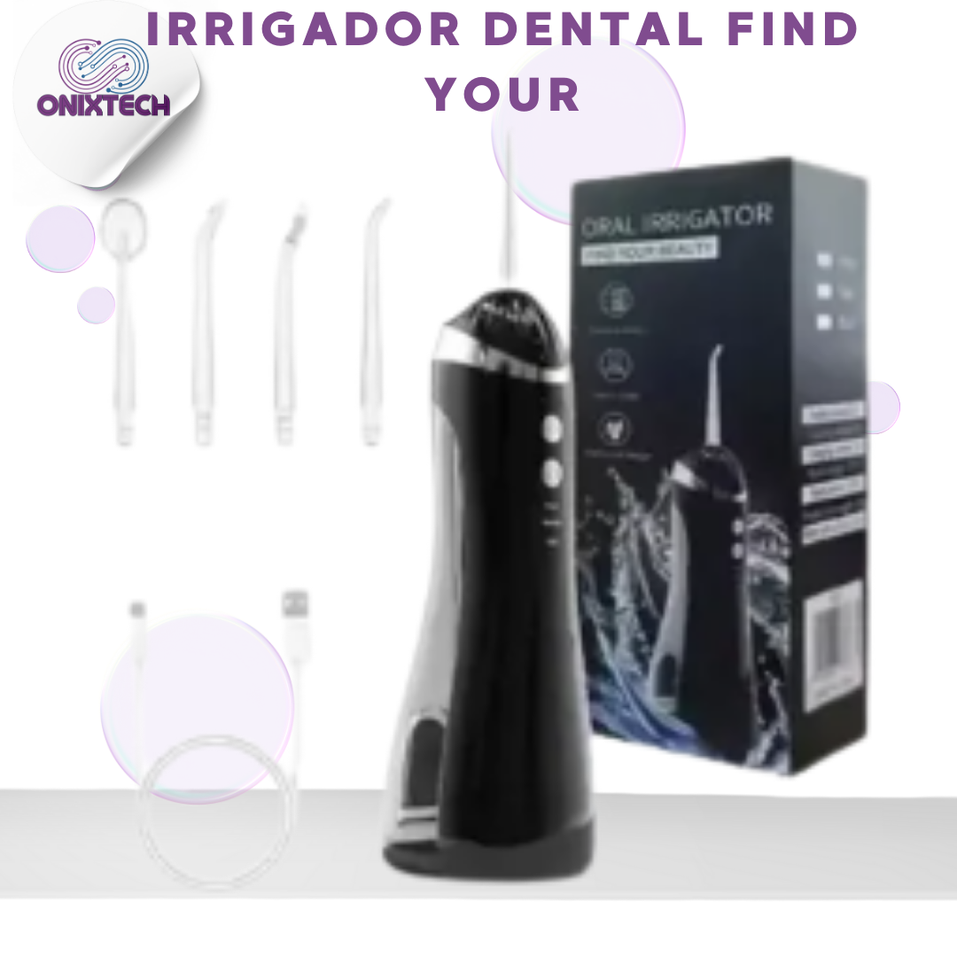 IRRIGADOR DENTAL FIND YOUR
